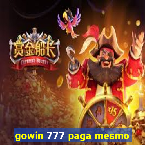 gowin 777 paga mesmo